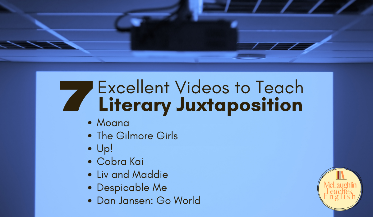 Seven Excellent Videos To Teach Literary Juxtaposition - McLaughlin ...